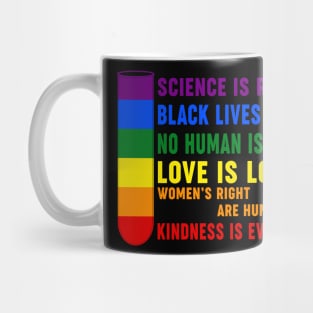 Science is Real Love is Love Kindness is Everything Pride Month Mug